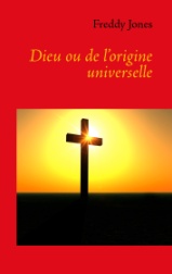 Dieu ou l'origine universelle