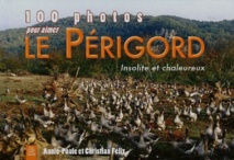 100 photos pour aimer le Périgord