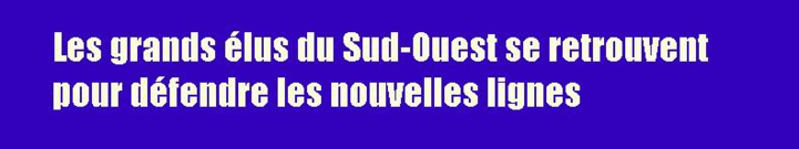 LGV vers Toulouse et Dax: la commission d'enquête tire le signal d'alarme LGV vers Toulouse et Dax: la commission d'enquête tire le signal d'alarme