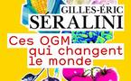 Ces OGM qui changent le monde de G-E Seralini