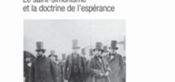 Quand le saint-simonisme imaginait les lendemains qui chantent