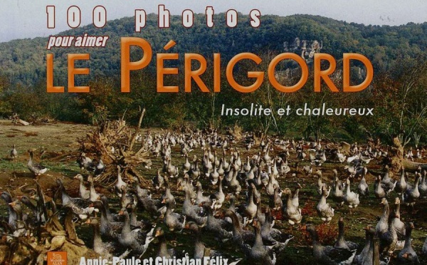 100 photos pour aimer le Périgord